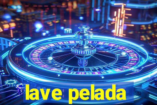 lave pelada